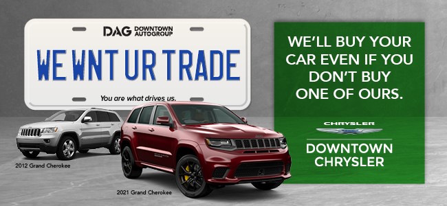 We Want Your Trade at Downtown Chrysler