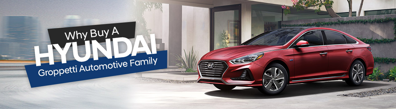 Why Buy a Hyundai | Groppetti Auto | Visalia, CA