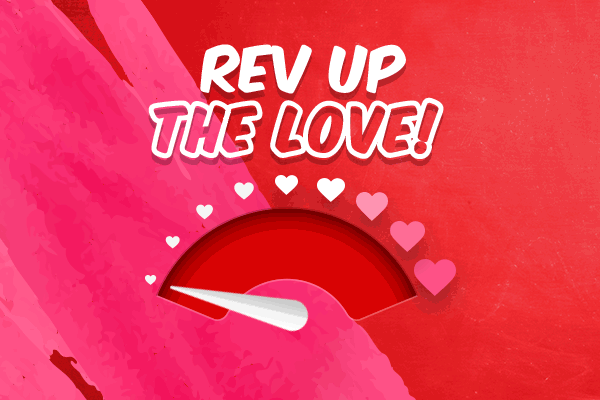 Rev up the love