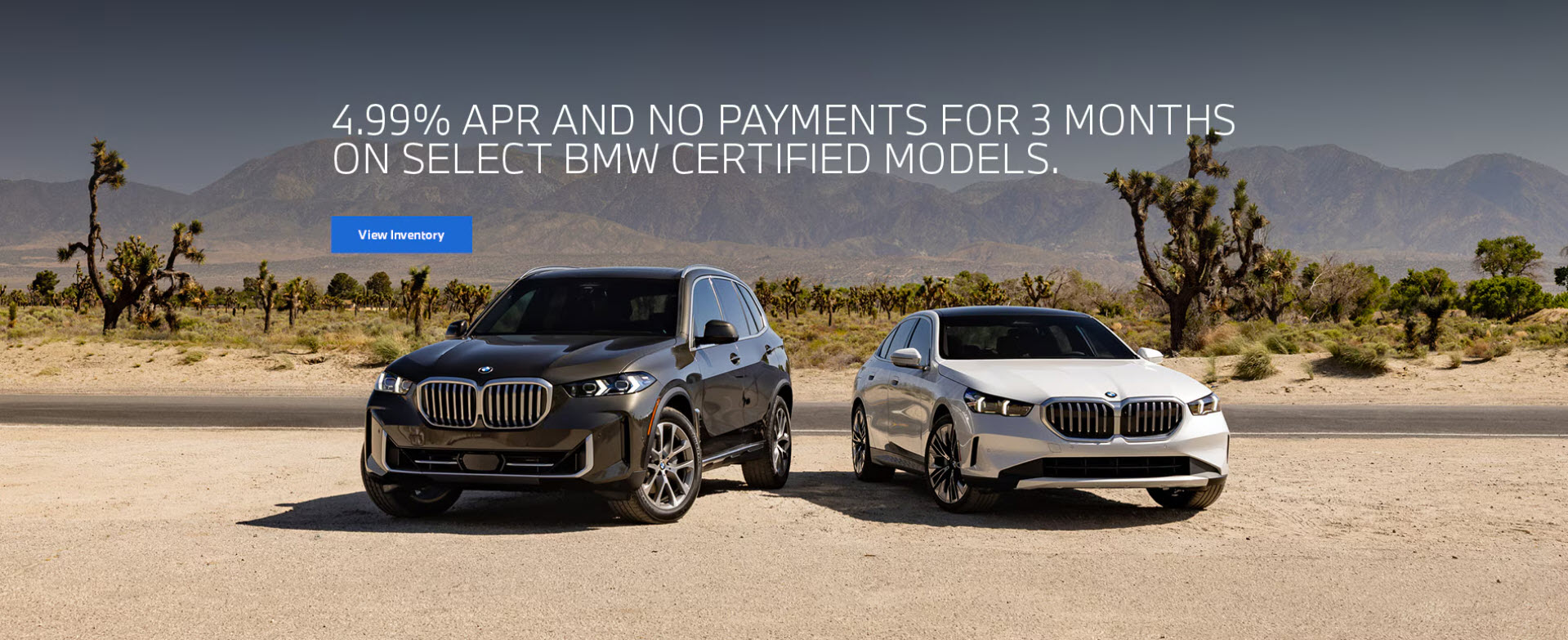 As Low As 4.99% APR and No Payments for 3 Months on Select BMW Certified Models