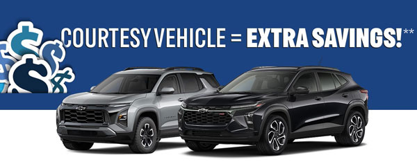 Courtesy Vehicle = Extra Savings!