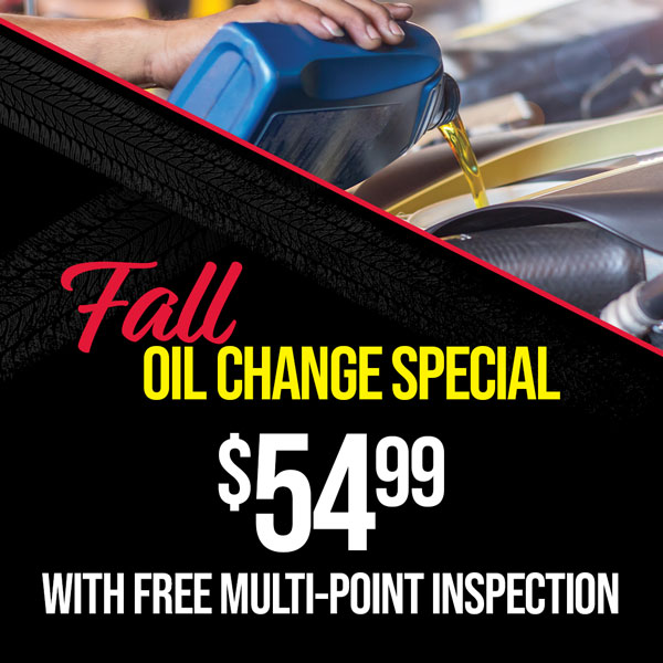 Fall Oil Change Special $54.99 w/FREE Multi-Point Inspection