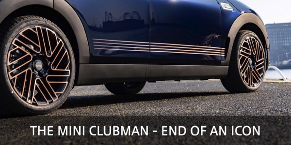 THE MINI CLUBMAN - END OF AN ICON