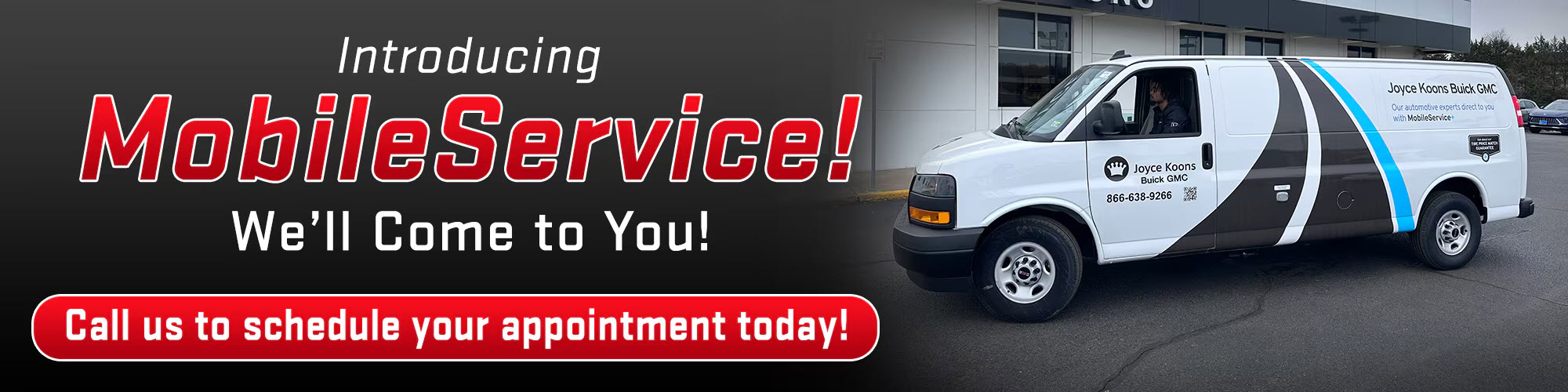 Introducing Mobile Service | We'll Come to You | Call us to schedule your appointment today