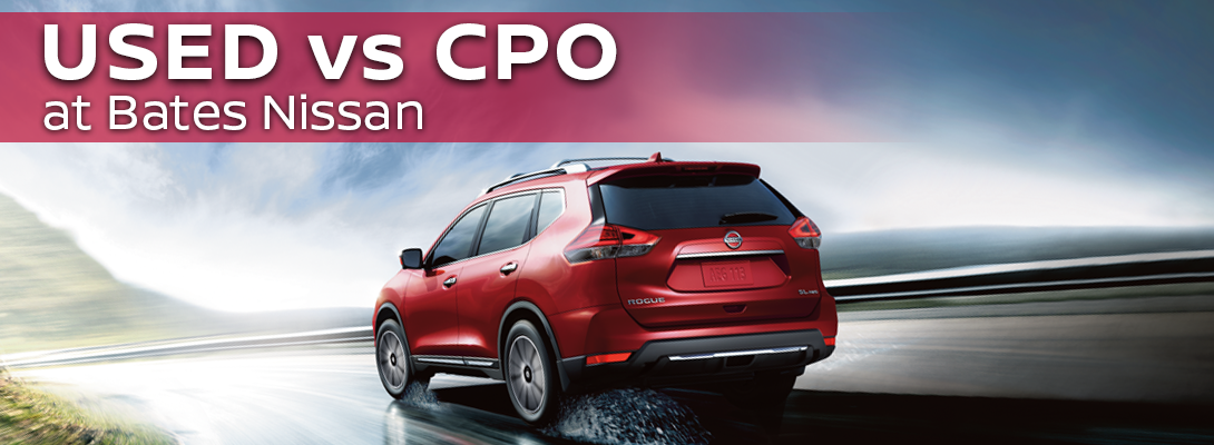 Used Cars vs. Certified Pre-Owned - Bates Nissan - Killeen, TX Used Cars vs. Certified Pre-Owned - Bates Nissan - Killeen, TX