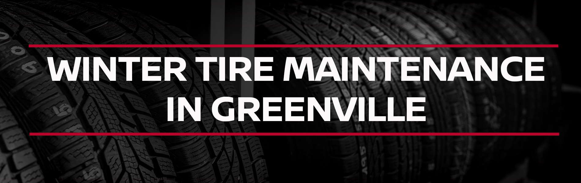 Winter Tire Maintenance | Greenville, MS