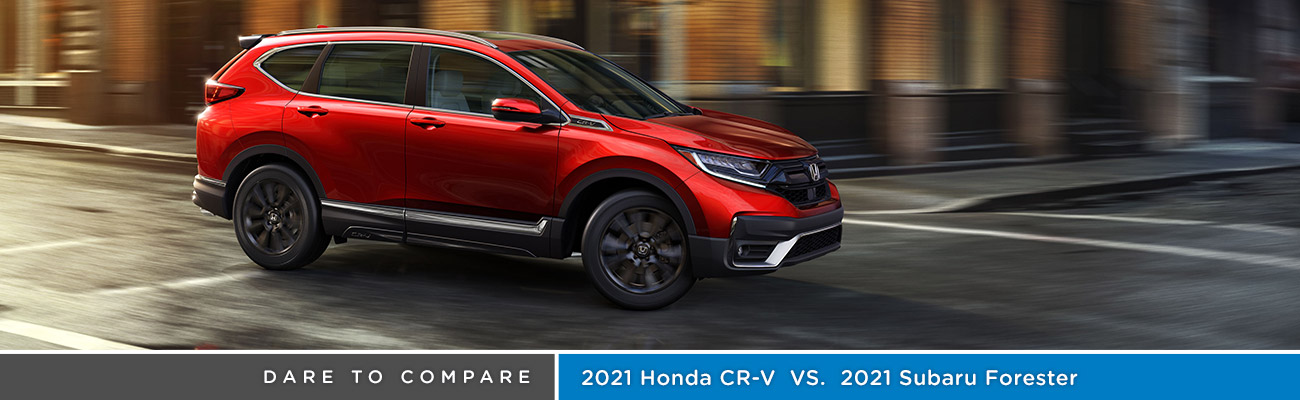 2021 Honda CR-V vs 2021 Subaru Forester | Avery Greene Honda | Vallejo, CA