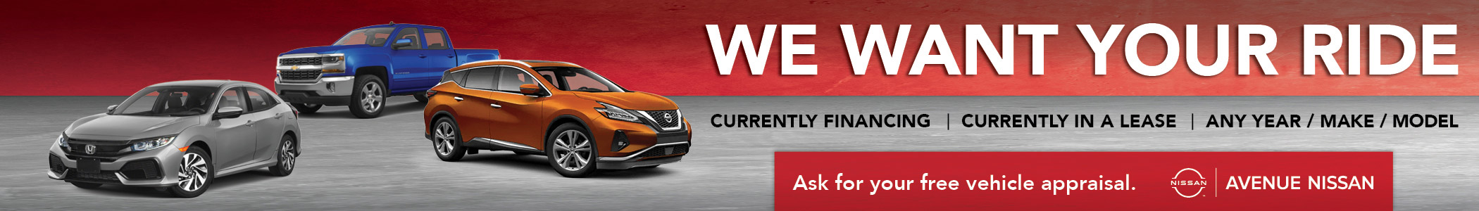 We Want Your Ride at Avenue Nissan