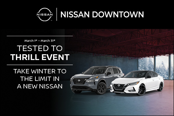Tested To Thrill | Nissan Downtown | Toronto, ON