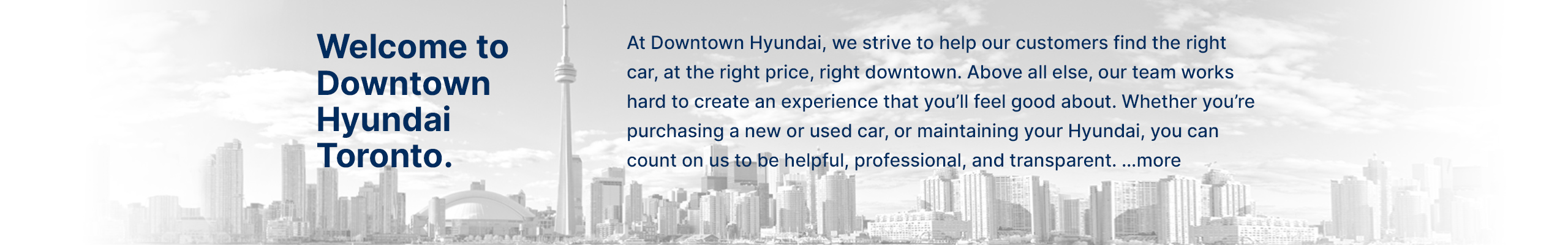 Welcome to Downtown Hyundai, located in Toronto, ON.